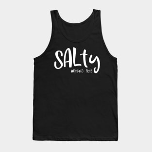 Salty - Inspirational Christian Quote Tank Top